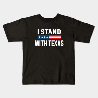 I Stand With Texas Flag USA State of Texas Stand With Texas Kids T-Shirt